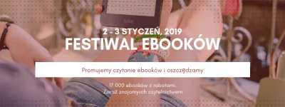 tomaszs - Czy bedziesz pamietac po Nowym Roku o Festiwalu Ebooków 2019? Dla ulatwieni...