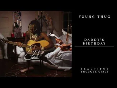 P.....N - 60/365 | Young Thug - Daddy's Birthday

#codziennythugger

#rap #muzyka...