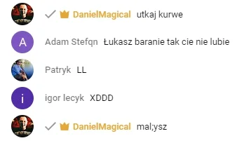 T.....k - Szanuję
#danielmagical