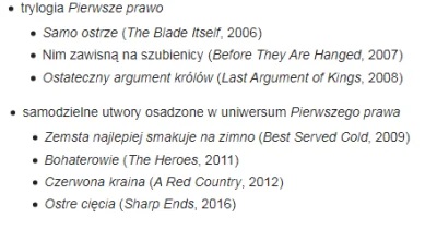 Whoresbane - @Shagot: Abercrombie po dziś dzień ma 7 książek z uniwersum Pierwszego P...