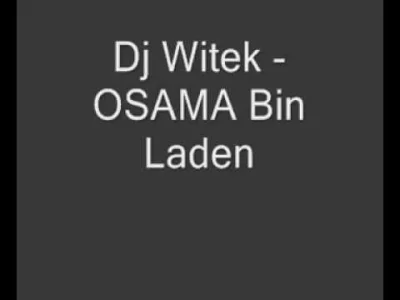 gienek_ - DJ Wicek – Osama Bin Laden

Kto miał na dysku ten hit? xD #elektroniczna2...