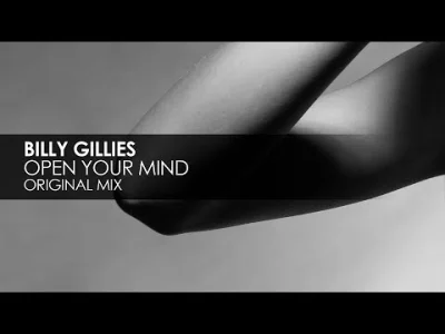 k.....5 - Billy Gillies - Open Your Mind
#upliftingtrance #trance #muzykaelektronicz...