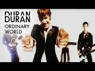 JaTuTylkoNaMoment - Duran Duran - Ordinary World