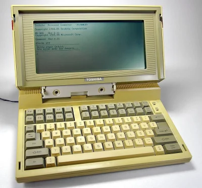 c.....u - Już w 1985 Toshiba wypuściła przenośny komputer z klawiaturą i ekranem!