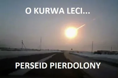 zarazzzek - #perseidy #perseidy2015 #astronomia #heheszki #humorobrazkowy

UWAGA!!
...