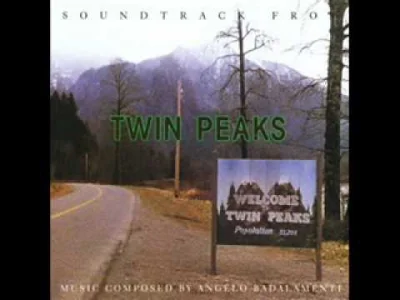 M.....k - @dawmozilla: Magiczny soundtrack z Twin Peaks :).