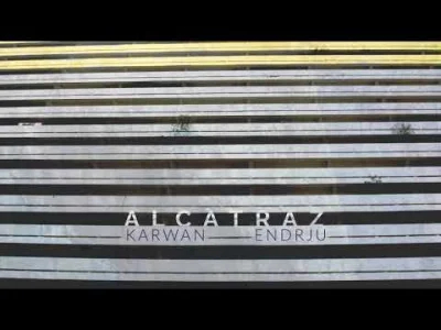 harnas_sv - Karwan x Endrju - Alcatraz

#polskirap #rap #karwan #nowoscpolskirap