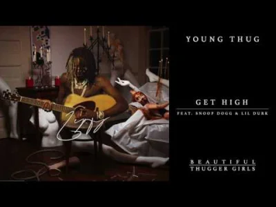 P.....N - 36/365 | Young Thug - Get High feat. Snoop Dogg & Lil Durk

#codziennythu...