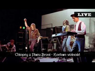 krysiek636 - Chłopcy z Placu Broni - Kocham Wolność



#polskirock #80s #chlopcyzplac...