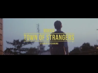 vanilla - BOKKA - Town Of Strangers
#muzyka