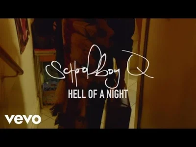 ShadyTalezz - SchoolBoy Q - Hell Of A Night
top dawg ty dziadu miał być uczniak q po...