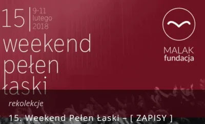 vivianka - Dzisiaj były zapisy na rekolekcje Weekend Pełen Łaski. To takie rekolekcje...