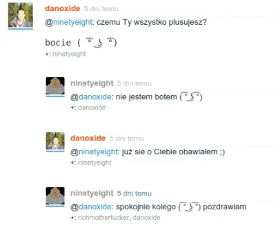 danoxide - Wspaniały człowiek z @NINETYEIGHT. Szczerze, bardzo żałuję mych poprzednic...