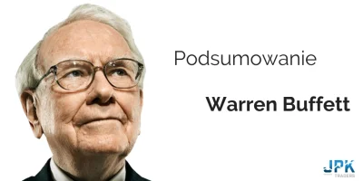 jpktraders - Zakończyliśmy część cyklu „Rady od inwestorów” poświęconego Warrenowi Bu...