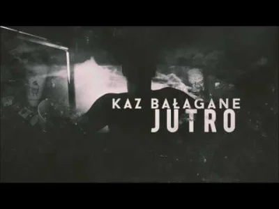 LajtOdZeraDoMilionera - Kaz Bałagane "Jutro"

ten bit :O

#nowoscpolskirap #rap #...