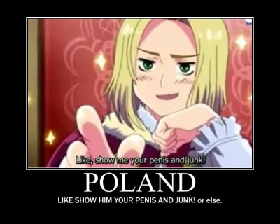 Stooleyqa - @blueetec: Ten blondas wygląda trochę jak "pedalska" Polska z "Hetalii". ...