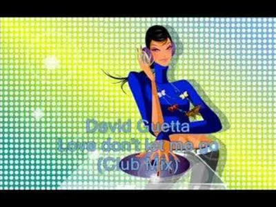 Dawidk01 - David Guetta - Love don't let me go (Club Mix)

#electro #dance #house #...