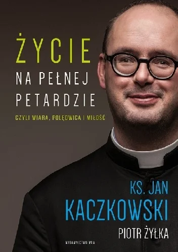 nuj-ip - 4 995 - 1 = 4 994

Tytuł: Życie na pełnej petardzie czyli wiara, polędwica...