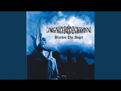 n.....s - Agathodaimon - [Blacken the Angel [1998]](https://agathodaimon.bandcamp.com...