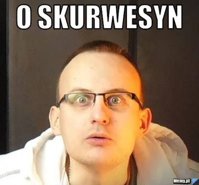 konsumpcjusz - @Wujek_Fester: