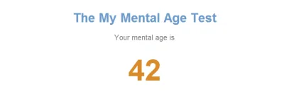 zordziu - Oho, czuję się na więcej lat niż moja mama ma fizycznie. 

#mymentalage