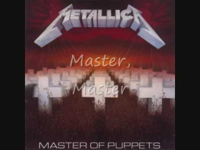 Wyrewolwerowanyrewolwer - Metallica - Master Of Puppets