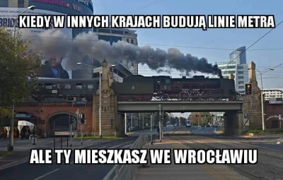 w.....o - #wroclaw #heheszki #humorobrazkowy #pociagiboners #pociagi 

SPOILER