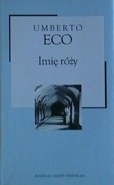 robertvu - 6 375 - 1 = 6 374

Tytuł: Imię Róży
Autor: Umberto Eco
Gatunek: powieść ...