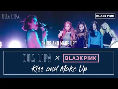 Lillain - #dualipa #blackpink #muzyka #kpop 
Dua Lipa x BLACKPINK - Kiss and make up...