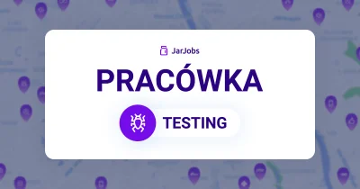 JarJobscom - Środę witamy pracówką dla testerów - tych małych i dużych Zebraliśmy dla...
