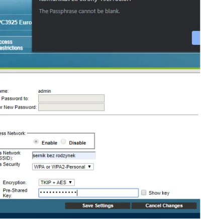 niski_czlek - hej, orientuje sie ktoś dlaczego nie mogę zmienić hasła wifi w routerze...