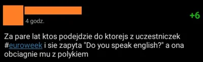 saakaszi - > Za pare lat ktos podejdzie do ktorejs z uczestniczek euroweek i sie zapy...