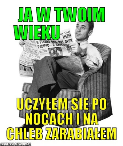 M.....k - @Kat_rzeznikow: no wiesz...
ja w Twoim wieku to książki czytałam... ( ͡° ͜...