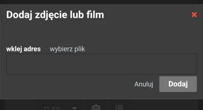 AllieCaulfield - @wujoadrian: masz dwie opcje "wklej adres
 lub" wybierz plik". Wybi...