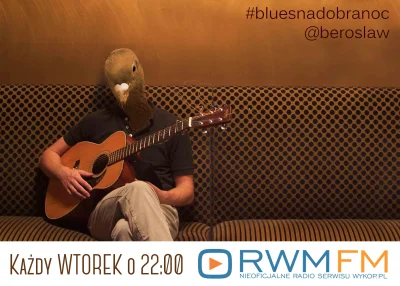 beroslaw - Dziękuje za spotkanie na #bluesnadobranoc w #rwmfm 
Do usłyszenia niebawe...