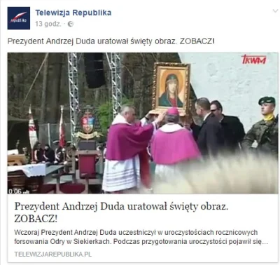 saakaszi - TV Republika: Prezydent Andrzej Duda uratował święty obraz. ZOBACZ! [MEMY]...