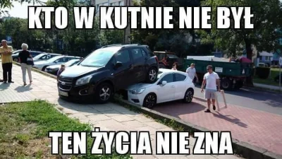 E.....5 - Podobno w Kutnie tak się parkuje xD