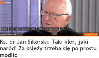 saakaszi - Ks. dr Jan Sikorski:
 Taki kler, jaki naród
Nie wiedziałem że jesteśmy na...