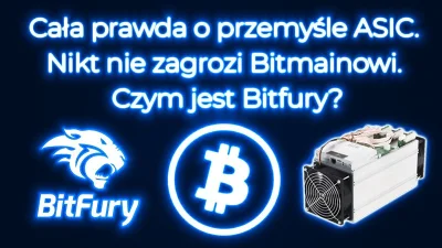 cyberpunkbtc - Cała prawda o przemyśle ASIC. Nikt nie zagrozi Bitmainowi. Czym jest B...