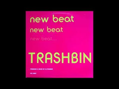 bscoop - H. Stranger - Trashbin (Belgia)

#newbeat #80s #mirkoelektronika #muzyka