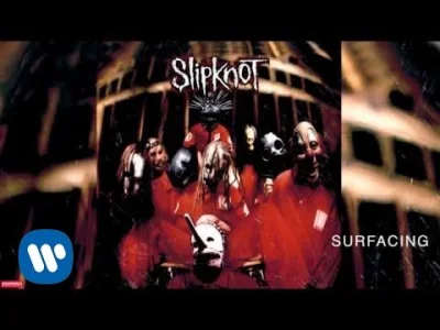 jar3cki - Slipknot - Surfacing


 Fuck it all! Fuck this world!
 Fuck everything th...