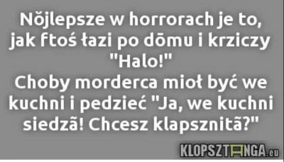 meh0wski - Ło pieronie xD
#heheszki #horror #slask