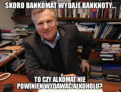 Druh_Boruch - No właśnie. Brzmi logicznie ( ͡° ͜ʖ ͡°) 
#kwasniewski #heheszki #humoro...