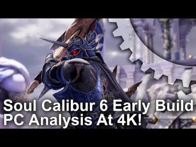 epi - Pierwsza analiza wczesnej wersji Soul Calibur 6 na PC od #digitalfoundry
Mam n...
