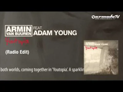 merti - Armin van Buuren feat. Adam Young - Youtopia (Radio Edit) 2011
#muzyka #muzy...