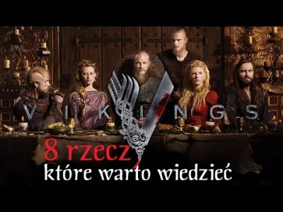 maciekpod - #vikings #seriale 8 rzeczy, które warto wiedzieć o serialu