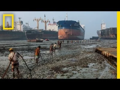 starnak - Where Ships Go to Die, Workers Risk Everything | National Geographic