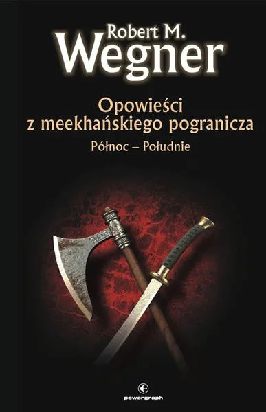 booktoPL - Słyszeliście, że Robert M. Wegner i jego "Opowieści z meekhańskiego pogran...