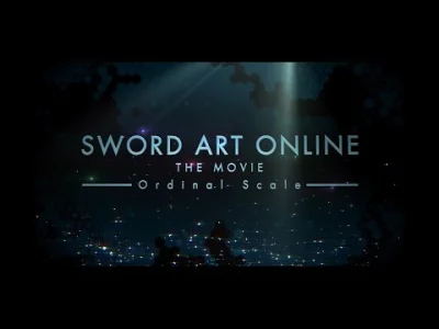 Clear - Jak myślicie, jakaś szansa jest na to, że Sword Art Online The Movie: Ordinal...
