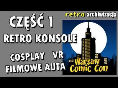 A.....o - Pierwsza część relacji z festiwalu Warsaw Comic Con oraz odbywającej się ró...